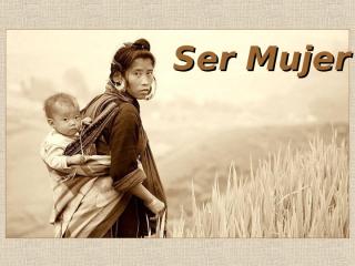 Ser Mujer.pps