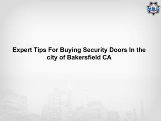 Expert Tips For Buying Security Doors In the city of Bakersfield CA			