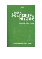 Ensino de Língua Portuguesa para surdos – Caminhos para a prática pedagógica_vol 1.pdf