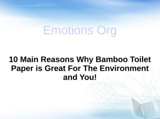 10 main reasons why bamboo toilet paper is great for the environment and you!.ppt